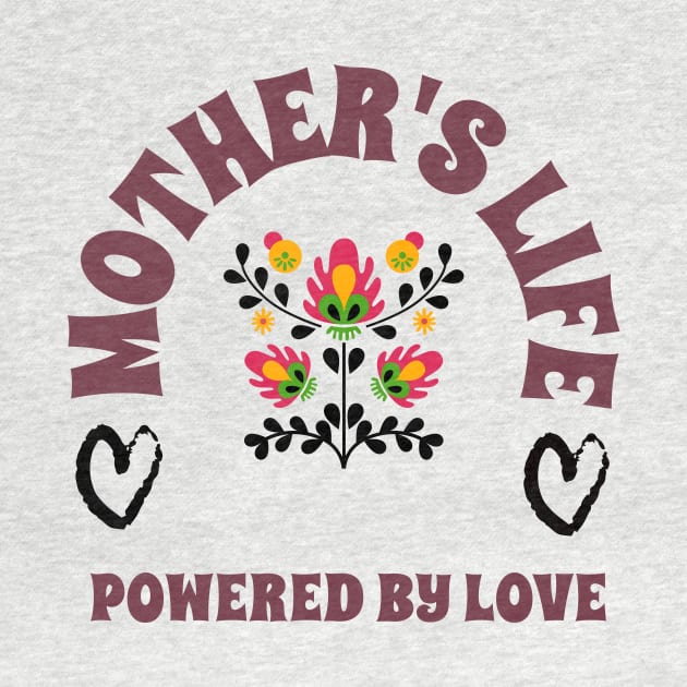 Mother's Life, powered by LOVE by Vili's Shop